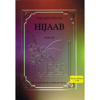 The Return Of Hijaab Vol 1, 2 & 3 By Dr. Muhammed Ibn Ahmed Ibn Ismail