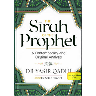 The Sirah of The Prophet A Contemporary and Original Analysis