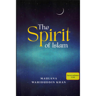 The Spirit Of Islam By Maulana Wahiduddin Khan