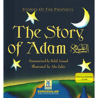 The Story of Adam By Abu Zahir (Stories Of The Prophets)