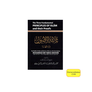 The Three Fundamental Principles Of Islam And Their Proofs (Pocket Size) By  Shaikhul-Islam Muhammad ibn Abdul-Wahhab