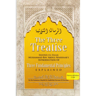 The Three Treatise (The Three Fundamental Principles) By Shaykh Dr. Saalih Bin Fawzaan Al Fawzaan