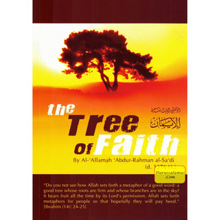 The Tree Of Faith By Abdul Rahman Bin Nasir As-Sa'adi