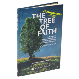 The Tree of Faith by Sheikh Abdul Rahman bin Nasser Al-Saadi