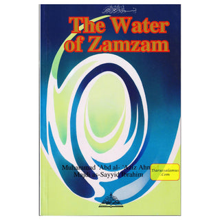 The Water of Zamzam By Muhammad Abdul-Aziz Ahmad Majdi as-Sayyid Ibrahim