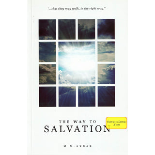 The Way to Salvation By M. M. Akbar