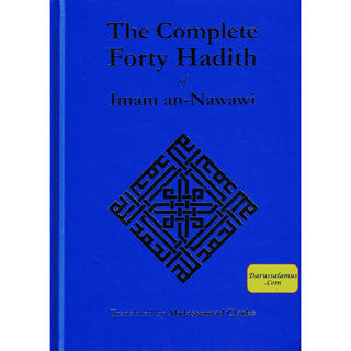 The Complete Forty Hadith By Imam an-Nawawi.