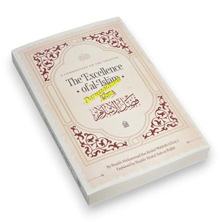 A Commentary on the Treatise: The Excellence of al-Islam, 9798899404870