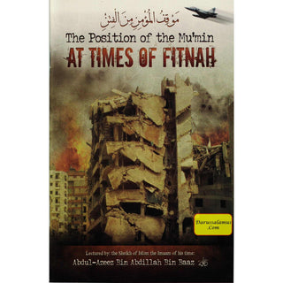 The Position of the Mumin at Times of Fitnah By Abdul Azeez bin Abdillah Bin Baaz