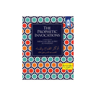 The Prophetic Invocations (Adhkar al-Sabah wal Masa), 9781905837786