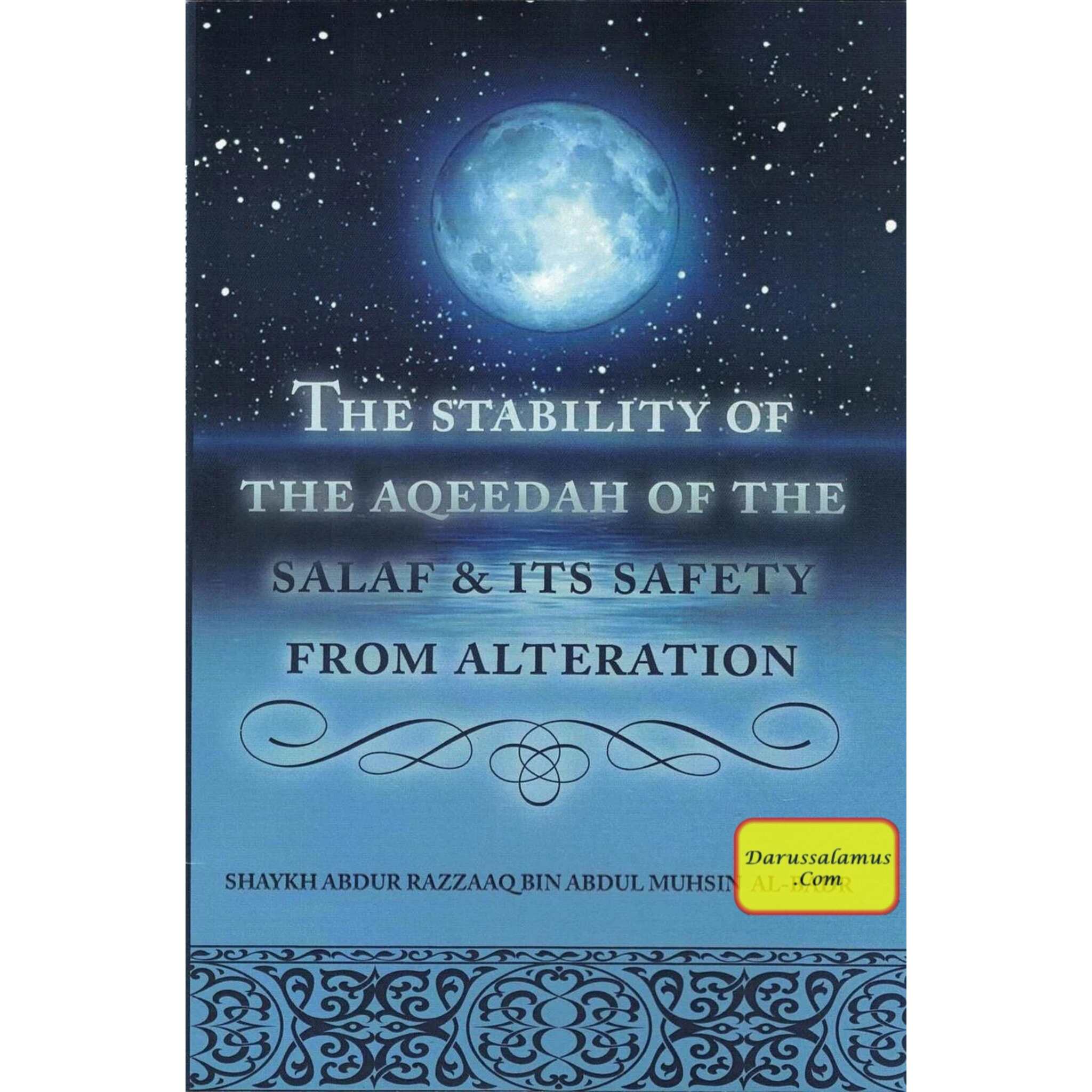 The Stability of the Aqeedah of the Salaf & Its Safety – DARUSSALAM US
