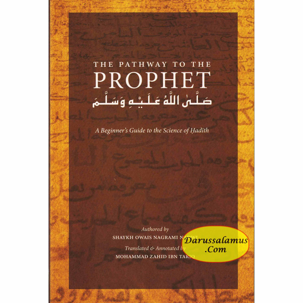 The Pathway to the Prophet Guide to the Science of Hadith – DARUSSALAM US