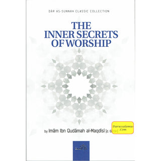 The Inner Secrets Of Worship By Imam Ibn Qudamah Al-Maqdisi