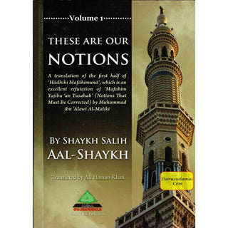 These Are Our Notions by Shaykh Salih Aal-Shaykh (Umm-ul-Qura) By Shaykh Salih AAL-Shaykh