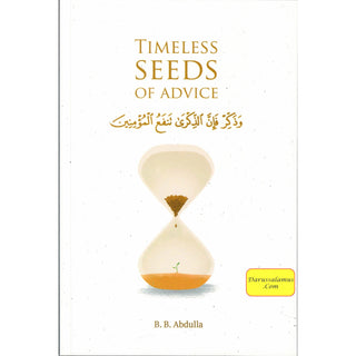 Timeless Seeds of Advice by B. B. Abdullah