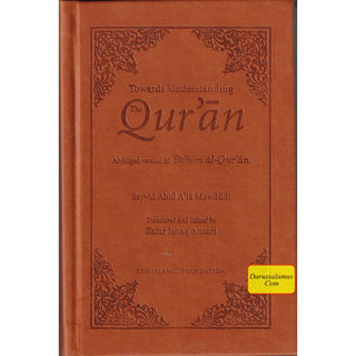 Towards Understanding the Quran Abridged Version (Pocket Size) Leather Bound By Sayyid Mawdudi