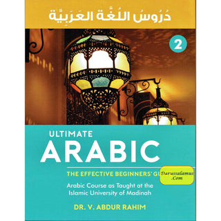 Ultimate Arabic Book-2 The Effective Beginners' Guide By Dr V. Abdur Rahim