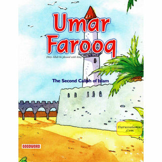 Umar Farooq - The Second Caliph Of Islam (Children Story Book) By Sr Nafees Khan