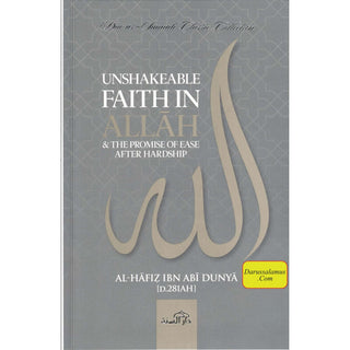 Unshakeable Faith in Allah and the Promise Of Ease After Hardship
ISBN: 9781904336860