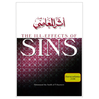 The ill Effects Of Sins By Muhammad ibn Saalih al-Uthaymeen