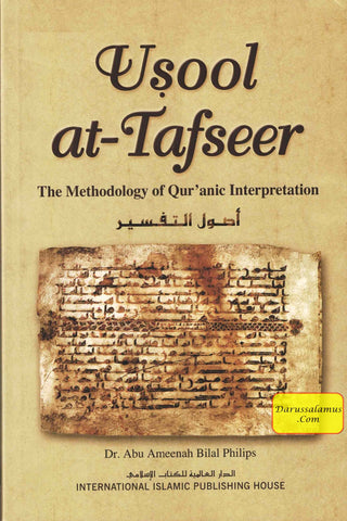 Usool at-Tafseer The Methodology of Quranic Interpretation By Abu Ameenah Bilal Philips (Paperback)