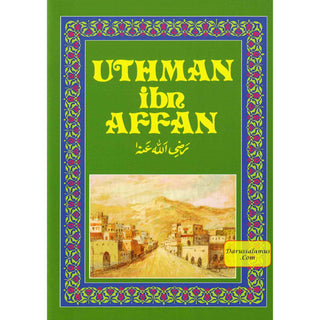 Uthman Ibn Affan (RA) By Amal Khatab