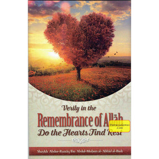 Verily In The Remembrance Of Allah Do The Hearts Find Rest By Shaykh Abdur Razzaaq Bin Abdul Muhsin al Badr