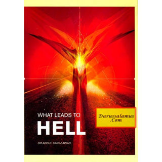 What Leads to Hell By Dr Abdul Karim Awad