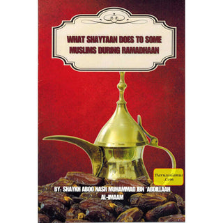 What Shaytaan Does to Some Muslims During Ramadhaan By Muhammad Ibn Abdillaah Al-Imaam