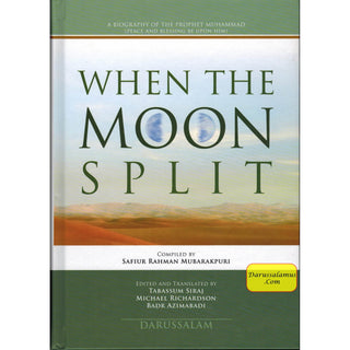 When the Moon Split New Edition (HB Full Color) By Safiur-Rahman Mubarakpuri
