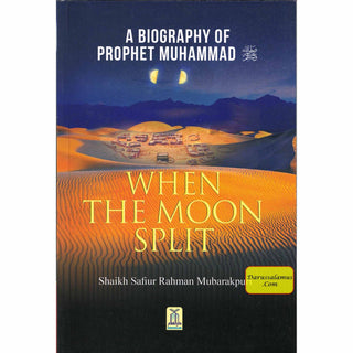 When the Moon Split (PB) By Safi-ur-Rahman al-Mubarkpuri