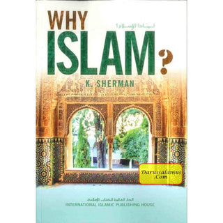 Why Islam? American Revert-to-islam Answers by K Sherman