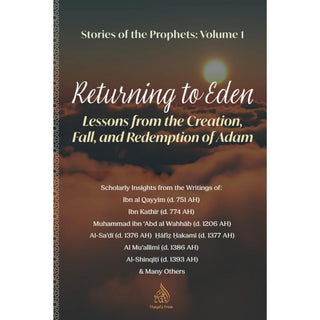 Returning to Eden: Lessons from the Creation, fall, and Redemption of Adam