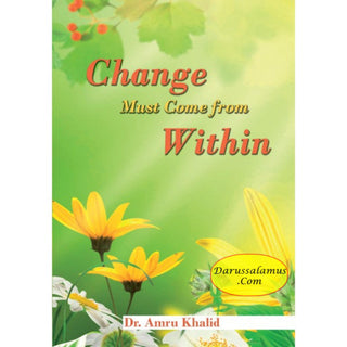 Change Must Come From Within By Dr. Amru Khalid