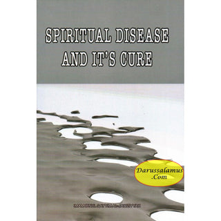 Spiritual Disease And Its Cure By Imam Ibnul Qayyim Al-Jawziyyah