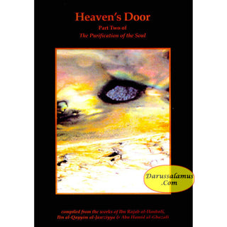 Heavens Door Part Two of The Purification of the Soul By Ibn Rajab al-Hanbali,Al-Jawziyya & Abu Hamid al-Ghazali