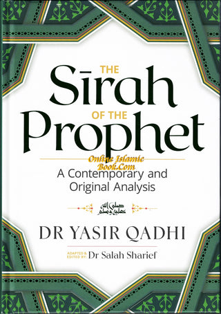 The Sirah of The Prophet A Contemporary and Original Analysis