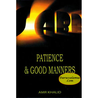 Patience and Good Manners By Amr Khalid