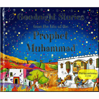 Goodnight Stories from the Life of the Prophet Muhammad By Saniyasnain Khan