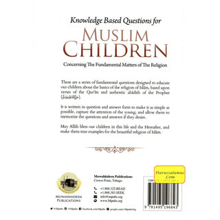 Knowledge Based Questions For Muslim Children (About The Fundamentals Of The Religion) By Shaykh AbdulQadir ibn Muhammad al-Junayd