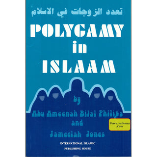 Polygamy in Islam By Abu Ameenah Bilal Philips & Jameelah Jones