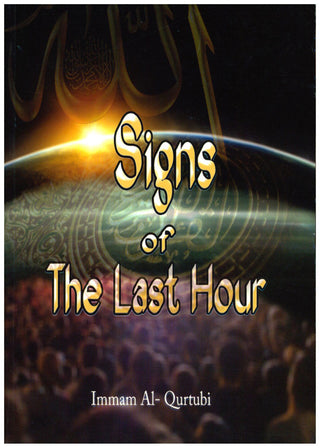 Signs Of The Last Hour By Imam Al-Qurtubi