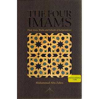 The Four Imams Their Lives Works And Their Schools Of Thought By Muhammad Abu Zahra