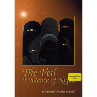 The Veil Evidence of Niqab By Dr. Muhammed Ibn Ismail