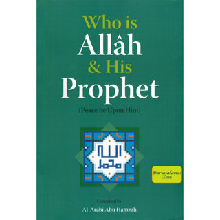 Who is Allah and His Prophet (Peace be upon him) By Mahmoud Ridha Murad