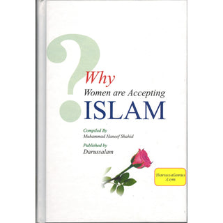 Why Women are Accepting Islam By Muhammad Haneef Shahid