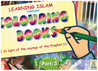 Learning Islam Through Colouring Books (Part 3) By Abdul Hameed