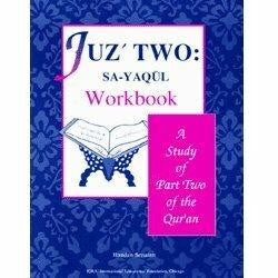 A Study of the Quran Workbook Juz Two (Sa-Yaqul) By Dr. Abidullah Ghazi