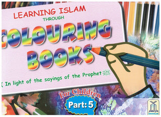 Learning Islam Through Colouring Books (Part 5) By Abdul Hameed