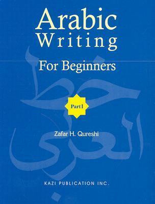 Arabic Writing for Beginners 1 By Z.H. Qureshi
